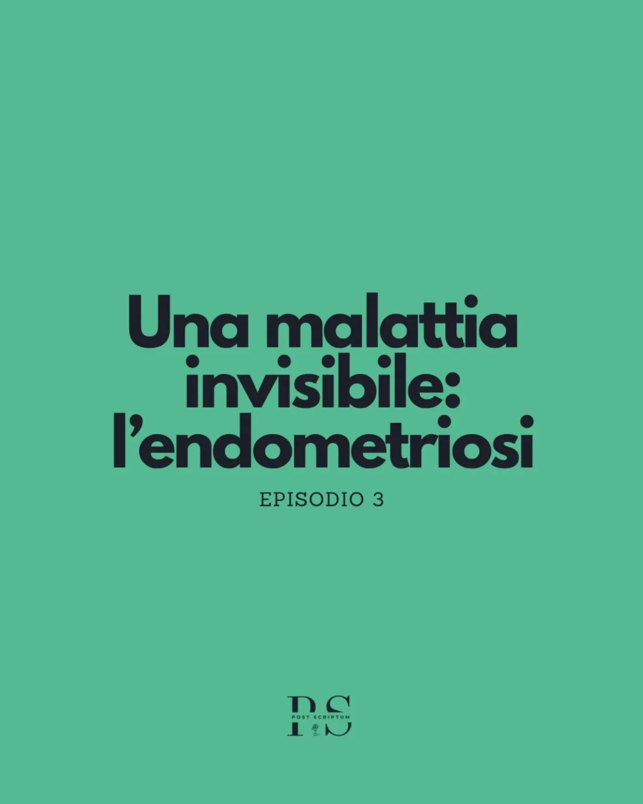 Copertina episodio 03 — Una malattia invisibile: l'endometriosi